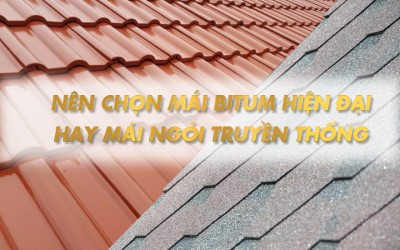 Nên chọn mái Bitum hiện đại hay mái ngói truyền thống?