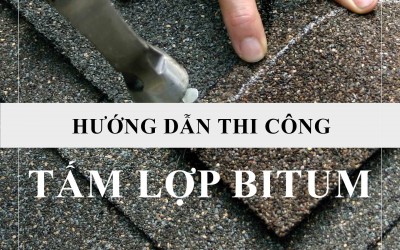 HƯỚNG DẪN THI CÔNG NGÓI BITUM PHỦ ĐÁ - KỶ NGUYÊN XANH