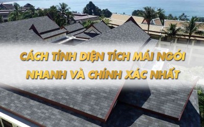 Bạn đã biết cách tính diện tích mái ngói nhanh, đơn giản nhất chưa?